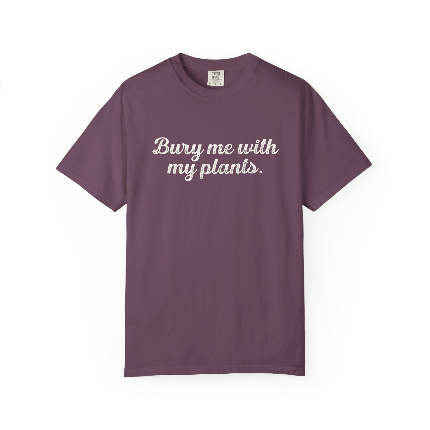 Bury Me With My Plants Comfort Colors® Heavyweight T-shirt