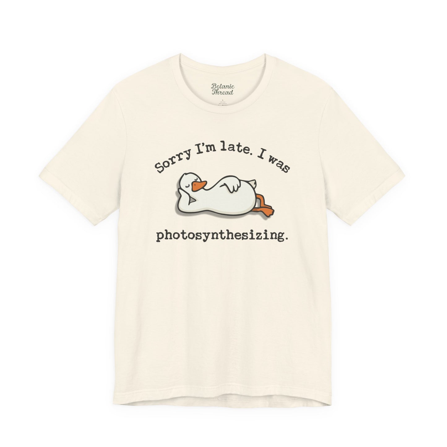 Sorry I'm Late. I Was Photosynthesizing Lightweight Tee