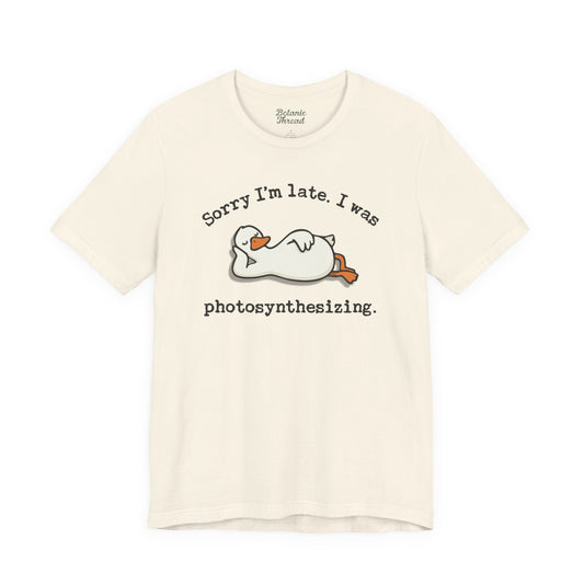 Sorry I'm Late. I Was Photosynthesizing Lightweight Tee