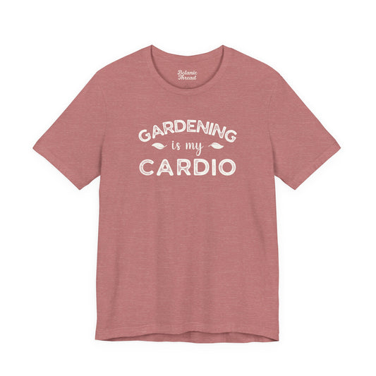 Gardening Is My Cardio Lightweight Tee