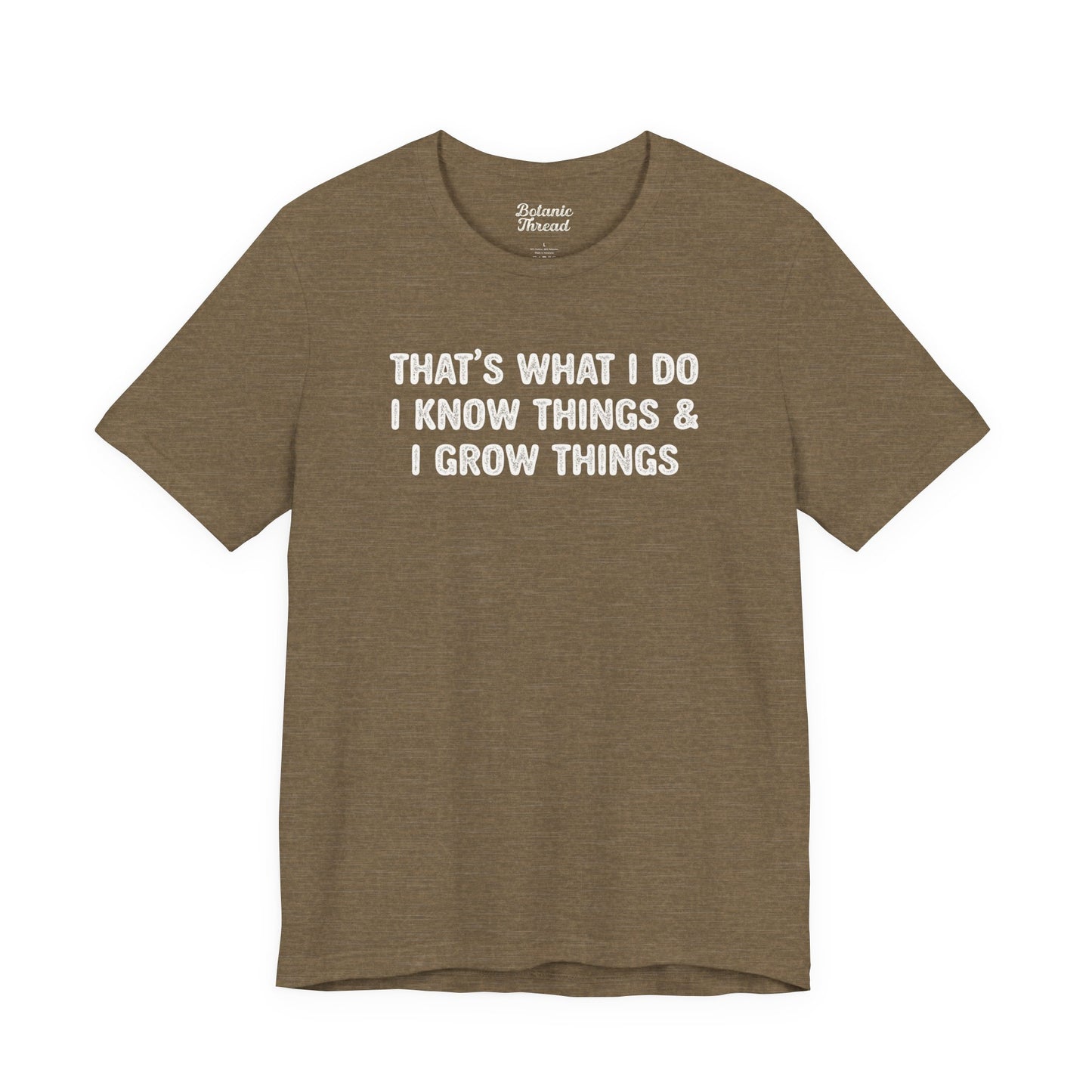 That's What I Do I Know Things & I Grow Things Lightweight Tee