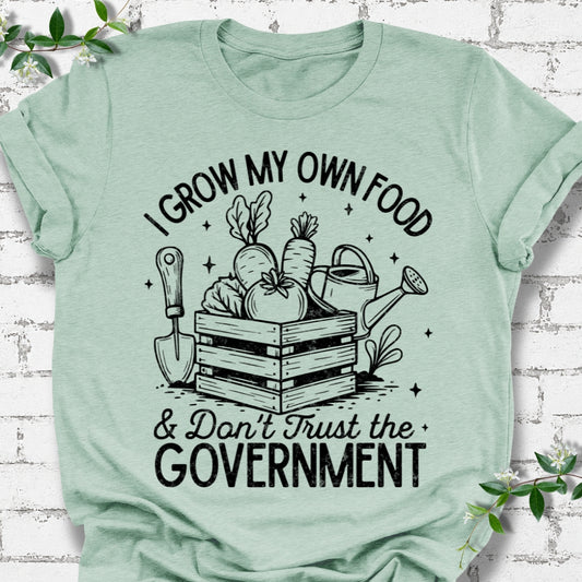 I Grow My Own Food & Don't Trust the Government Lightweight Tee