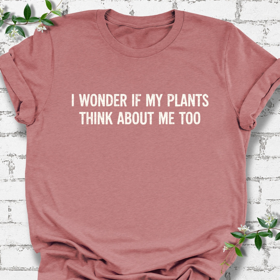 I Wonder If My Plants Think About Me Too Lightweight Tee