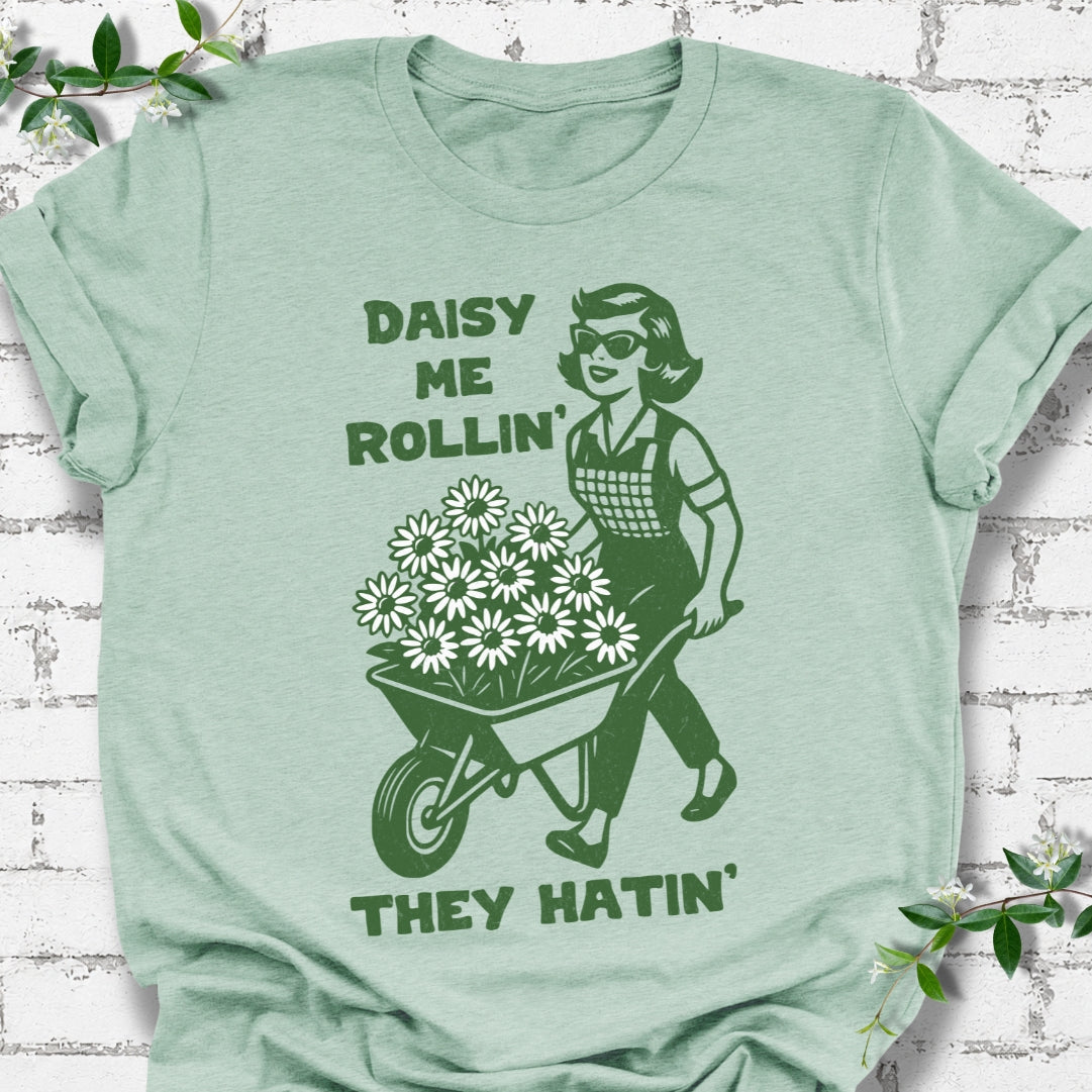 Daisy Me Rollin, They Hatin' Lightweight Tee
