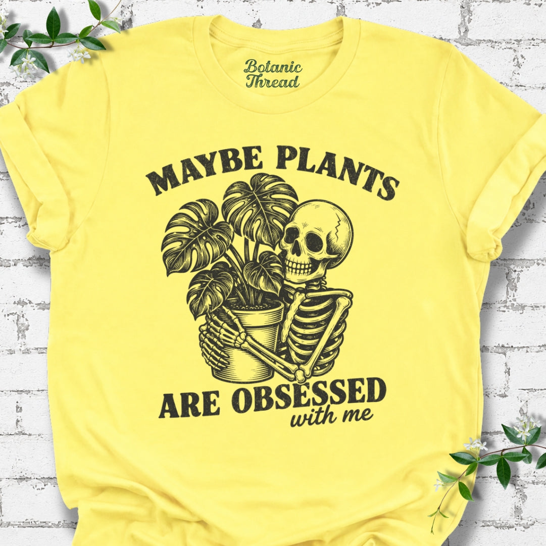 Maybe Plants Are Obsessed With Me Skelly Lightweight Tee