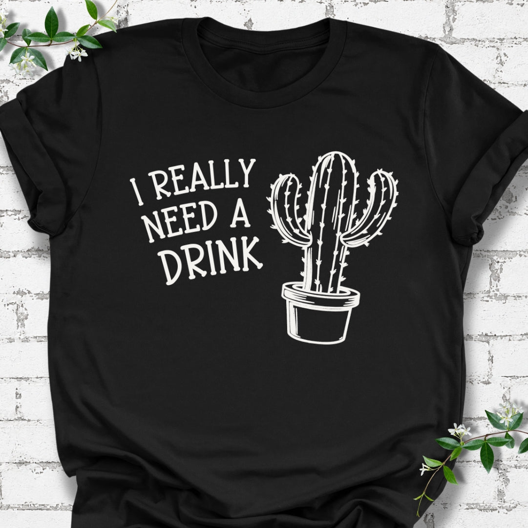 I Really Need A Drink Lightweight Tee