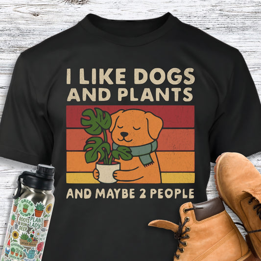 I Like Dogs And Plants And Maybe 2 People T-Shirt