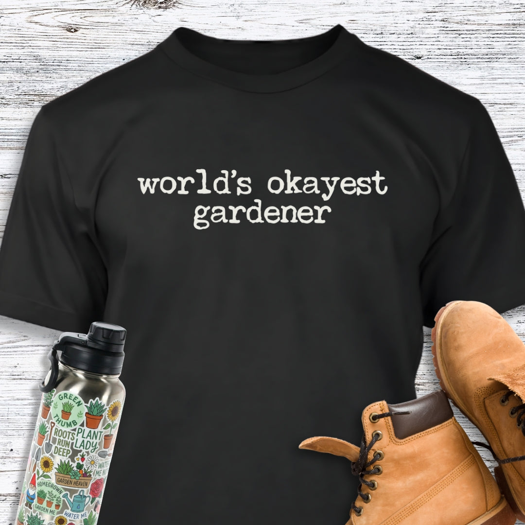 World's Okayest Gardener T-Shirt