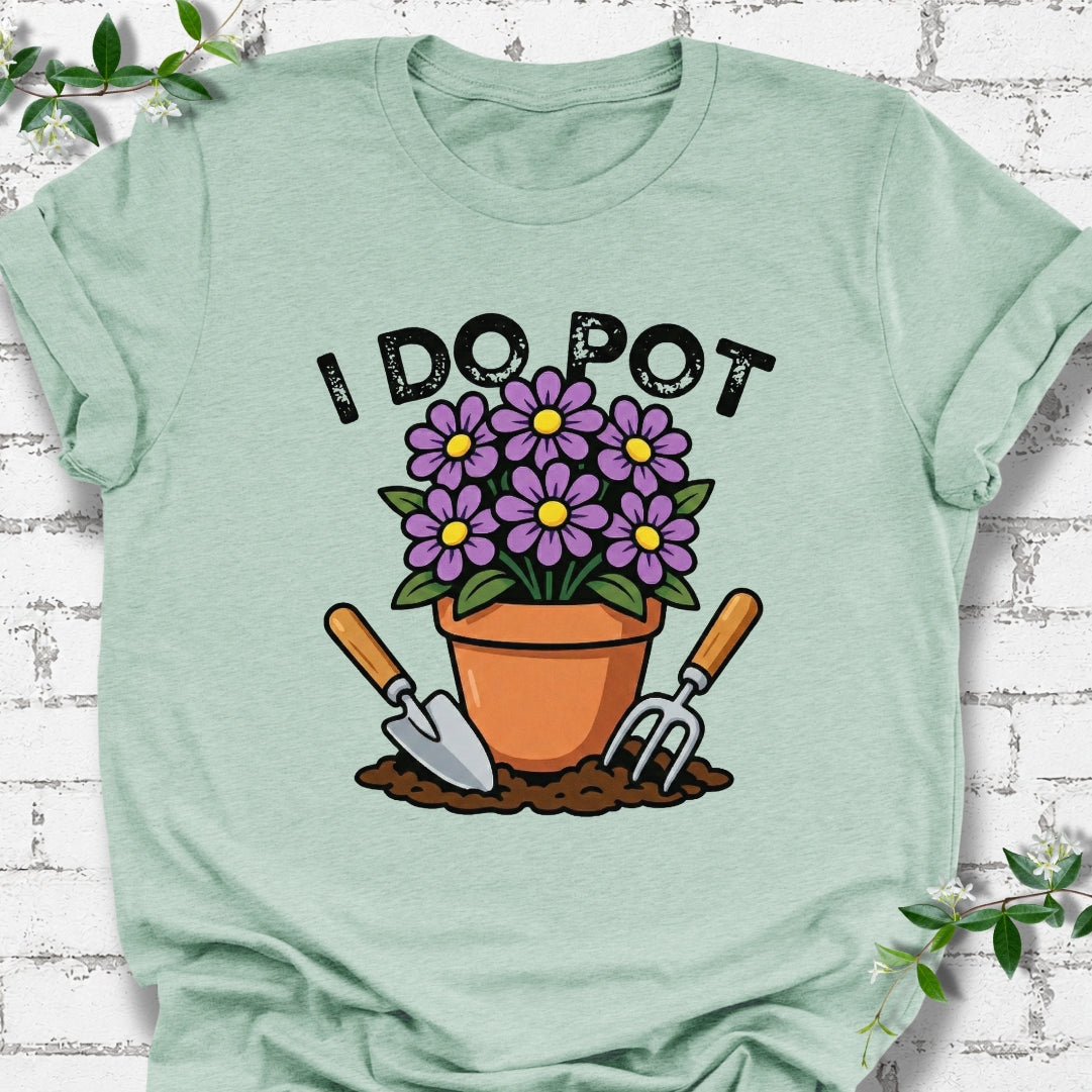 I Do Pot Lightweight Tee