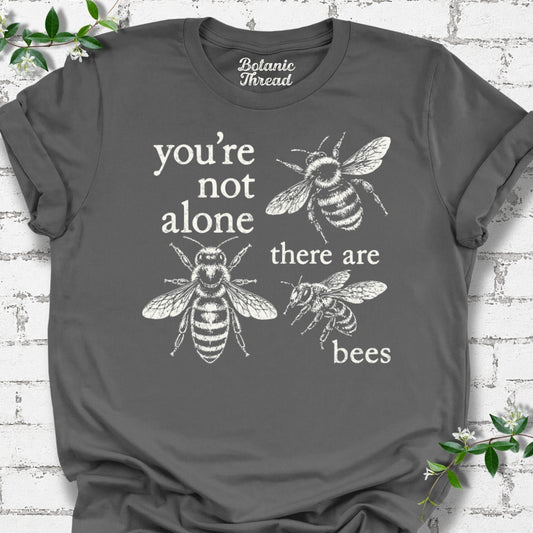 You're Not Alone, There Are Bees Lightweight Tee