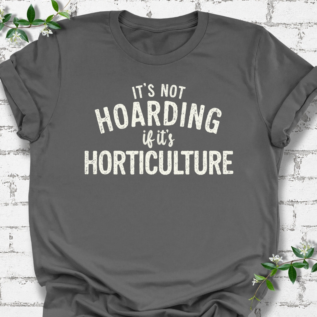 It's Not Hoarding If It's Horticulture Lightweight Tee