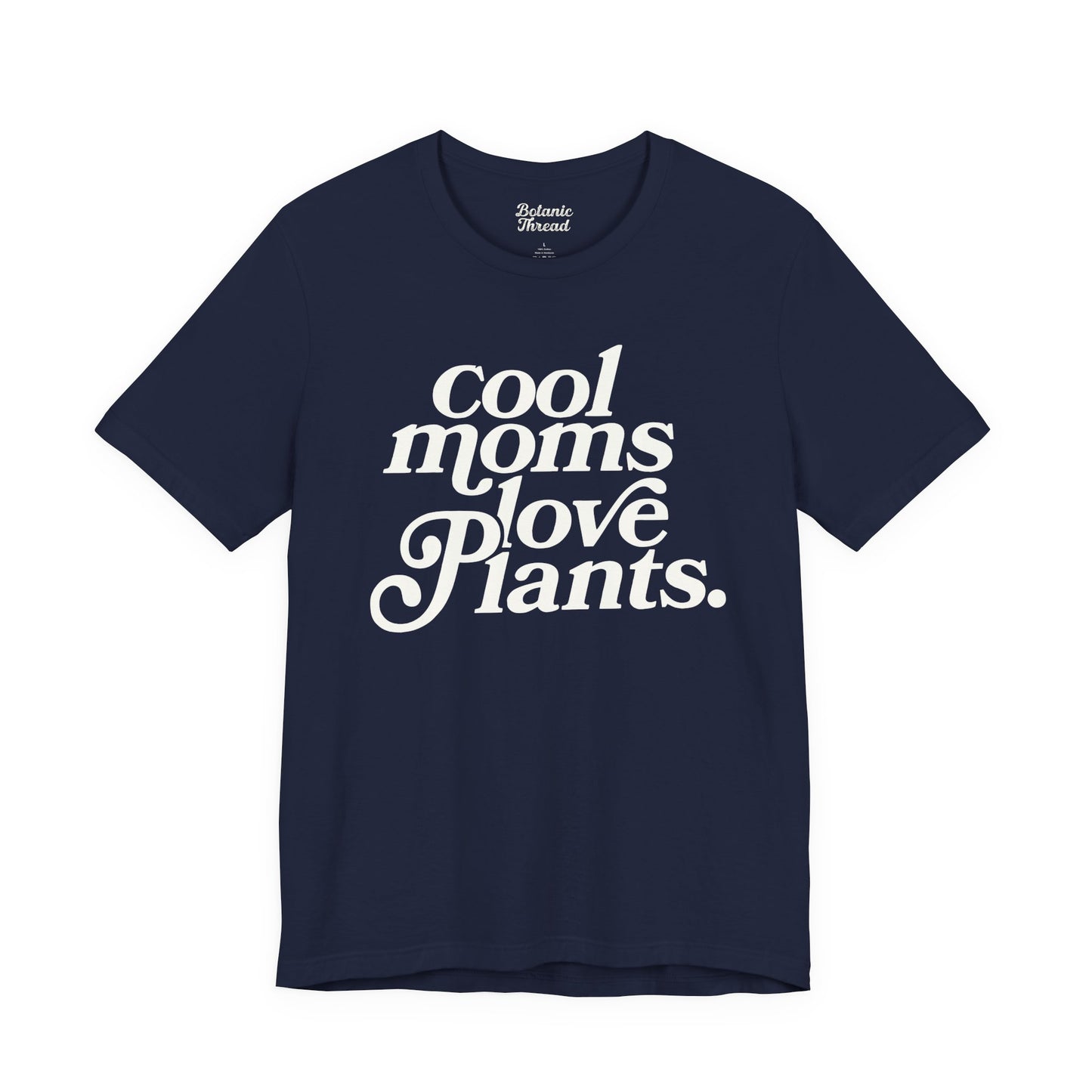 Cool Moms Love Plants Lightweight Tee