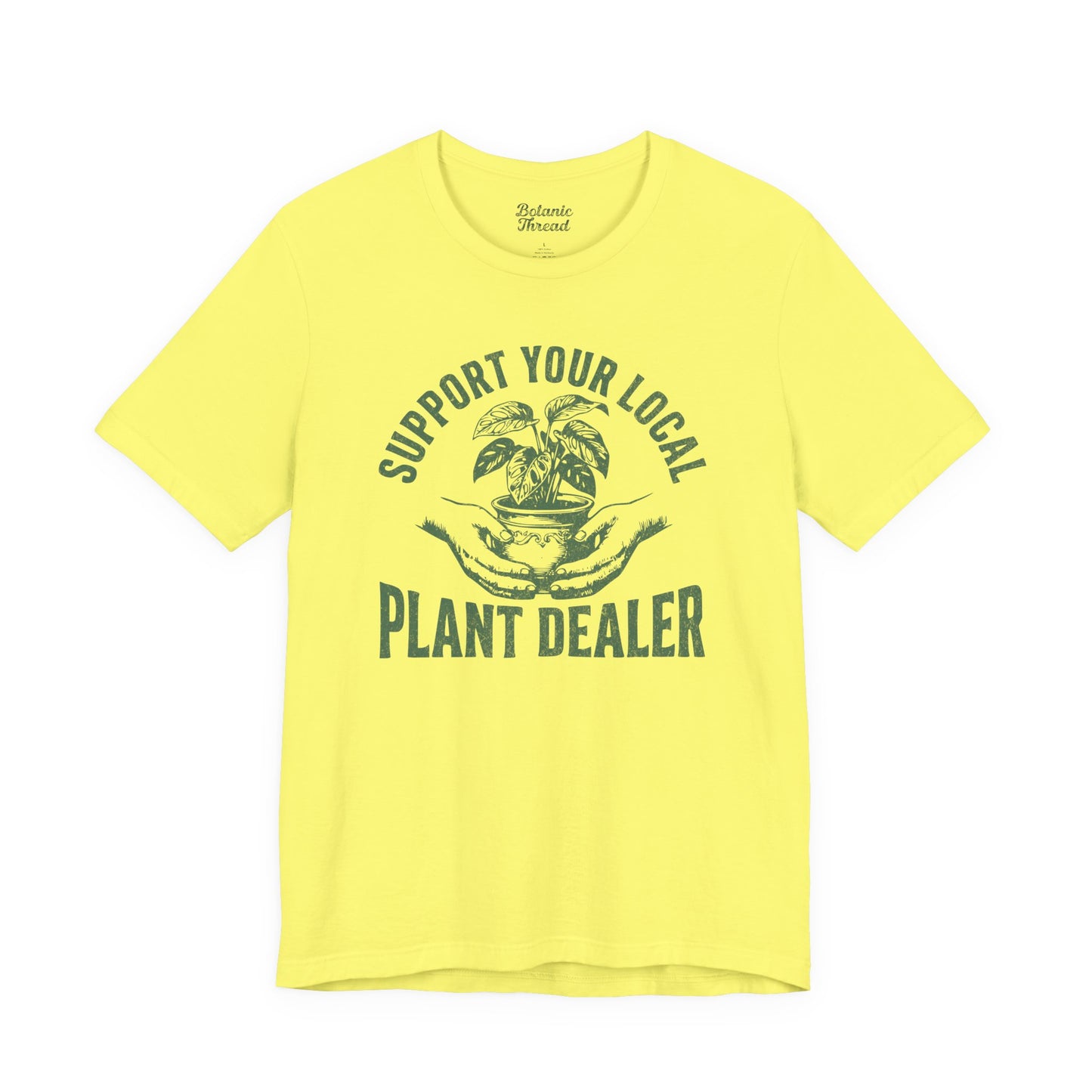 Support Your Local Plant Dealer Lightweight Tee