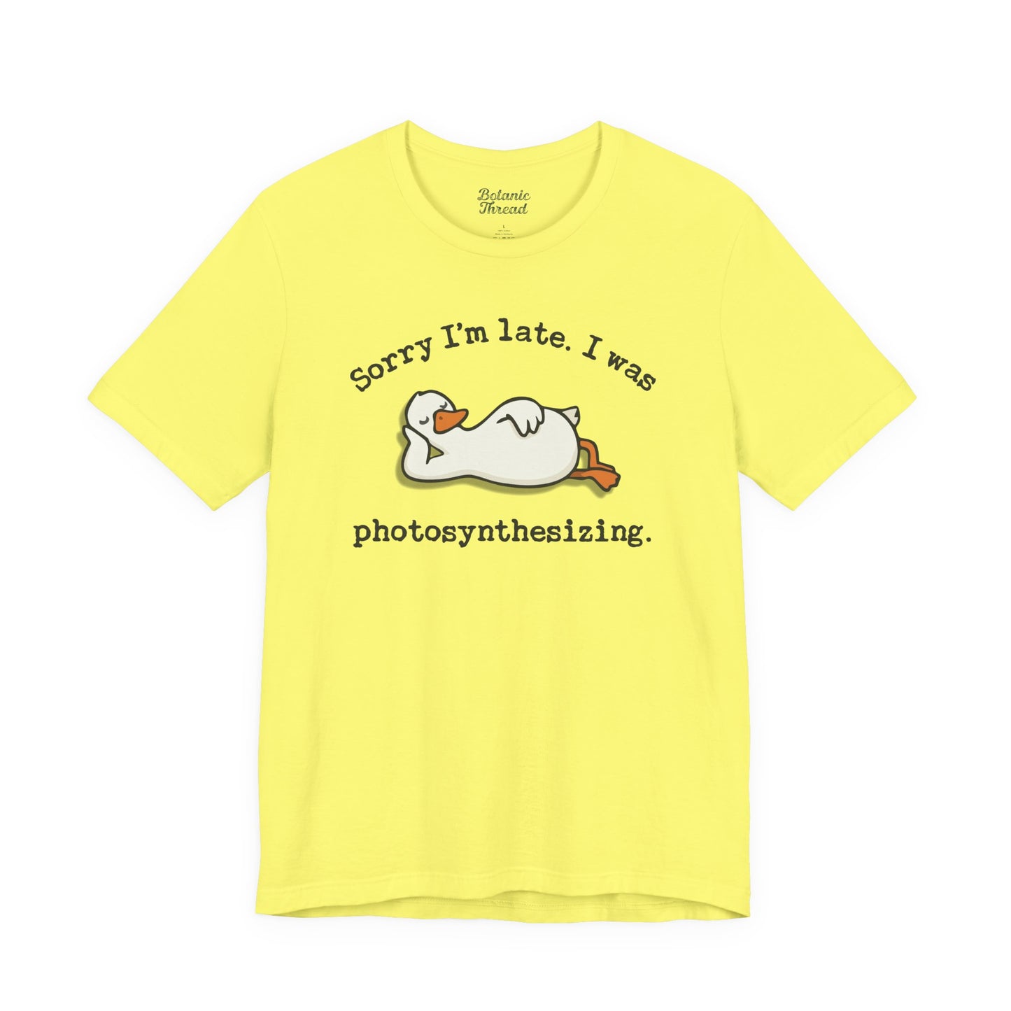 Sorry I'm Late. I Was Photosynthesizing Lightweight Tee