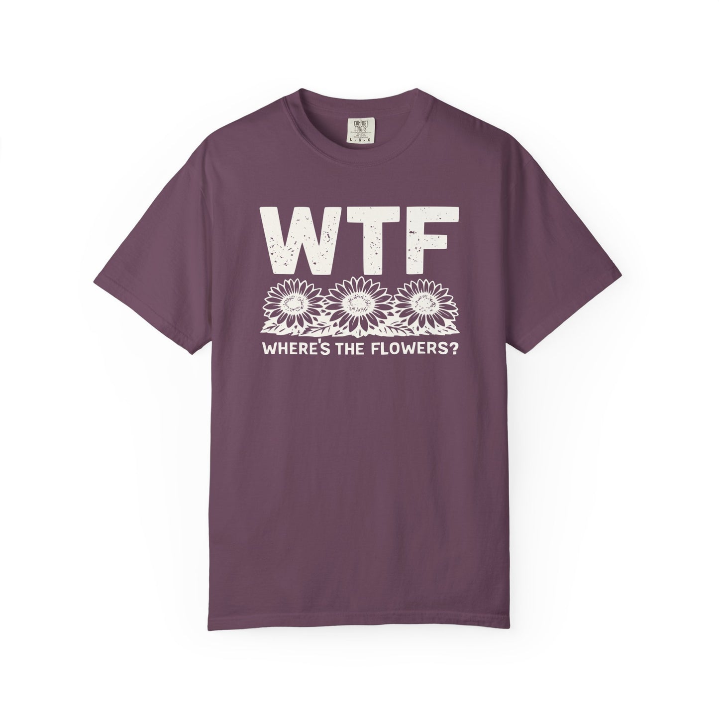 WTF Where's The Flowers Comfort Colors® Heavyweight T-shirt