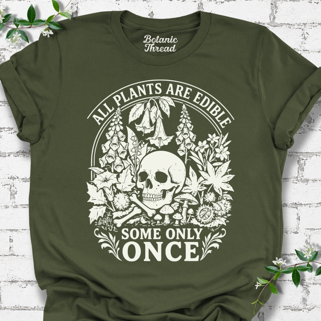 All Plants Are Edible, Some Only Once Lightweight Tee