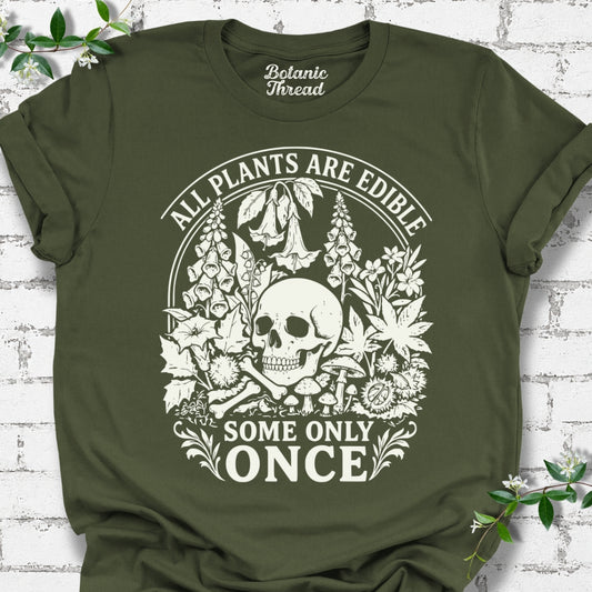 All Plants Are Edible, Some Only Once Lightweight Tee