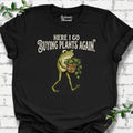 Here I Go T-Shirt