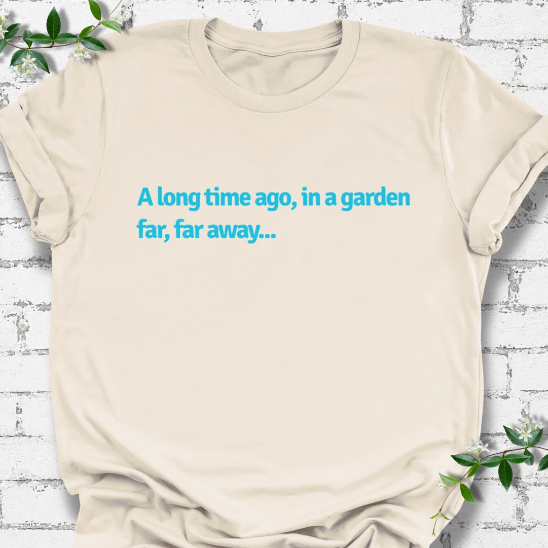 A Long Time Ago, In A Garden Far, Far Away Lightweight Tee