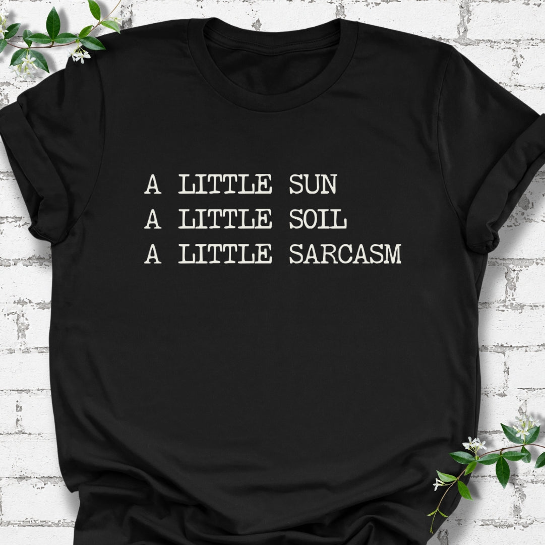 A Little Sun, A Little Soil, A Little Sarcasm Lightweight Tee