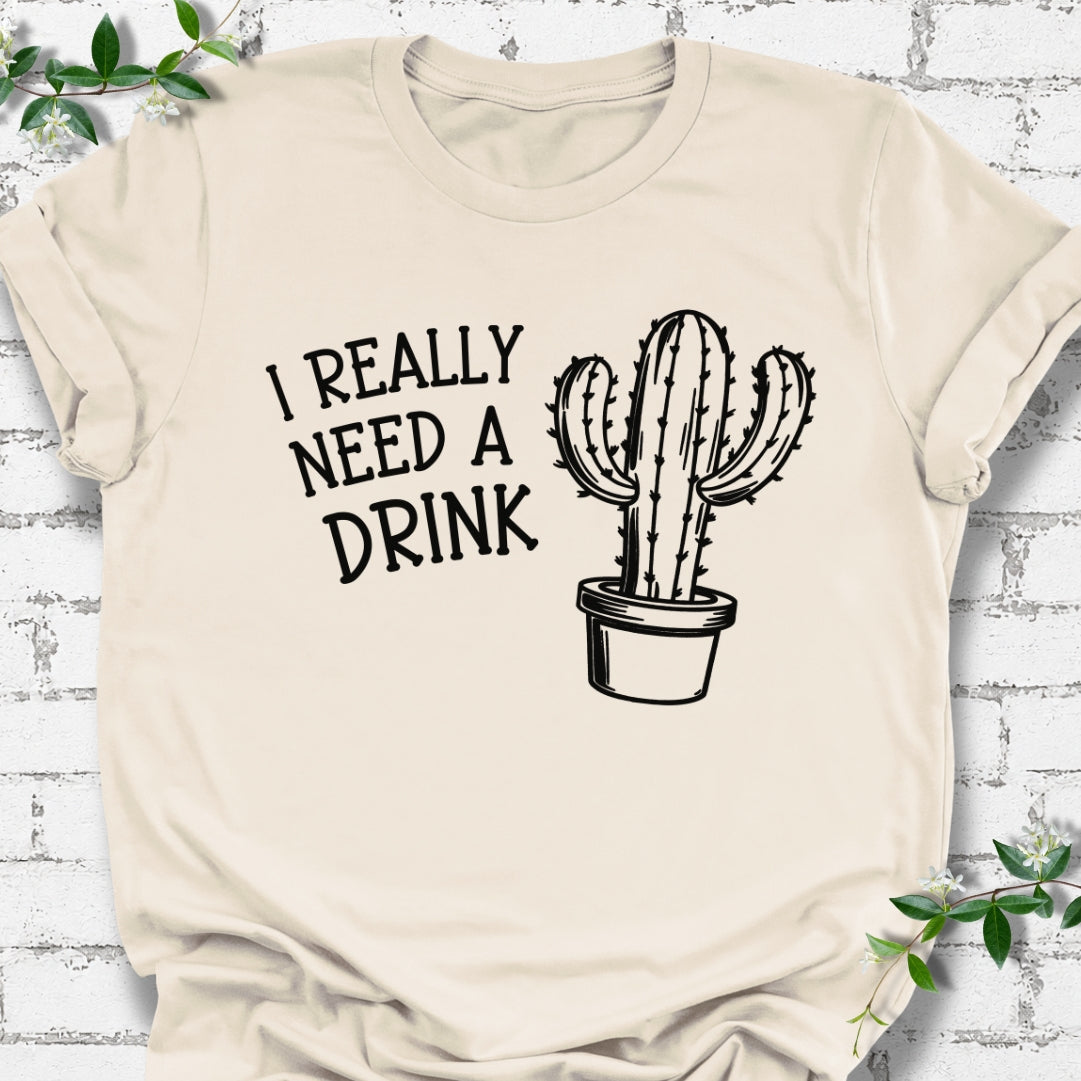 I Really Need A Drink Lightweight Tee