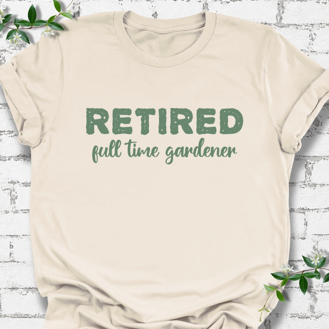 Retired Full Time Gardener Lightweight Tee