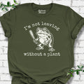I'm Not Leaving T-Shirt