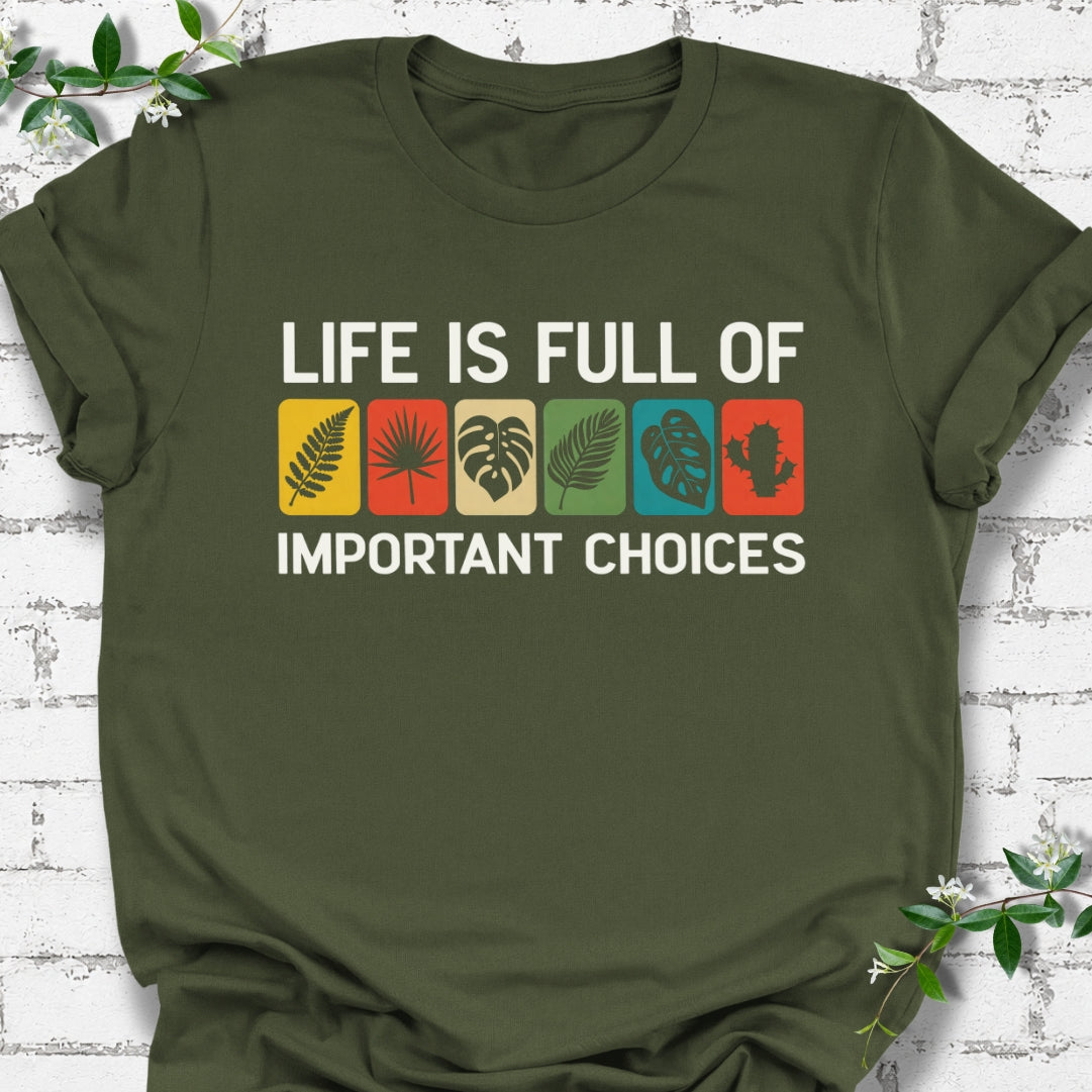 Life Is Full Of Important Choices Lightweight Tee