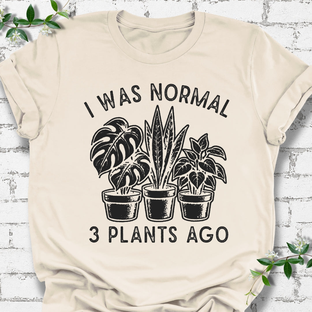 I Was Normal 3 Plants Ago #2 Lightweight Tee