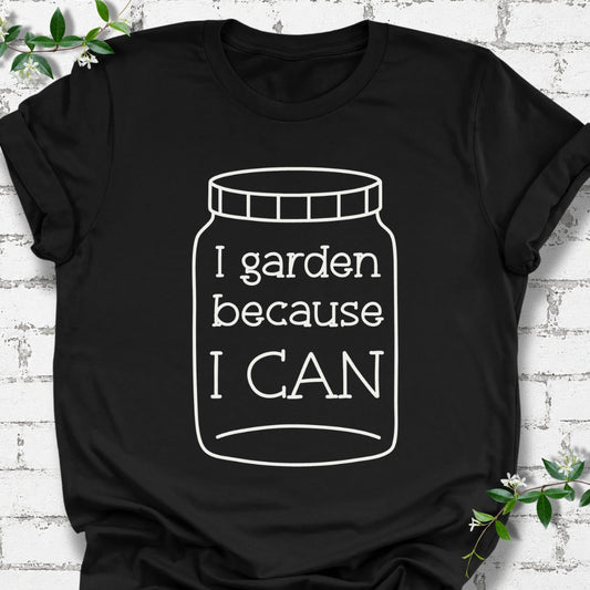 I Garden Because I Can Lightweight Tee