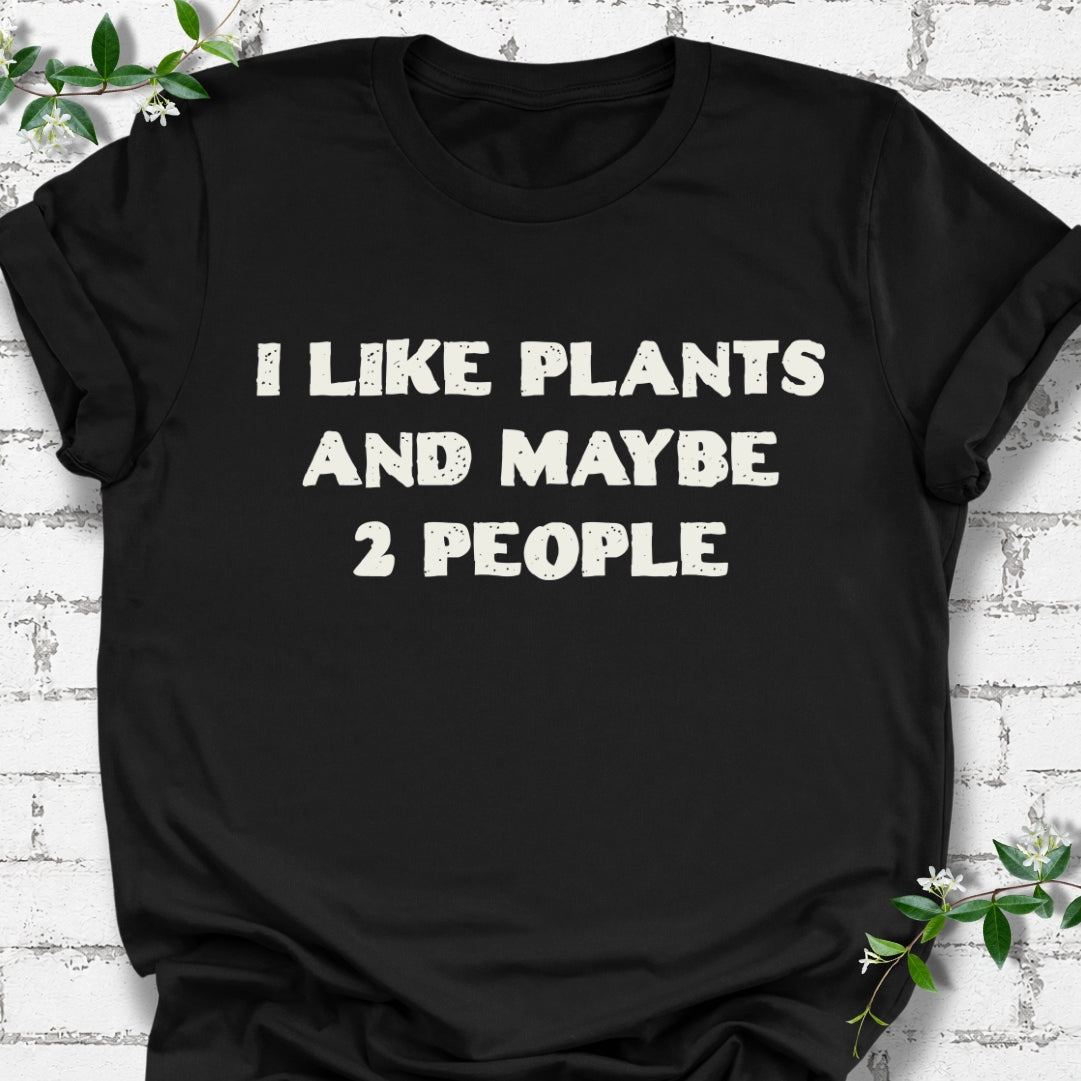 I Like Plants And Maybe 2 People Lightweight Tee