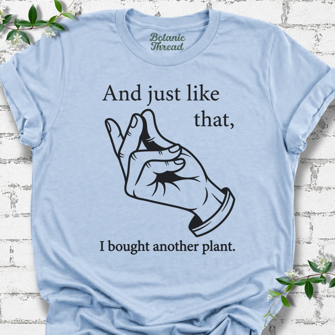 And Just Like That, I Bought Another Plant Lightweight Tee