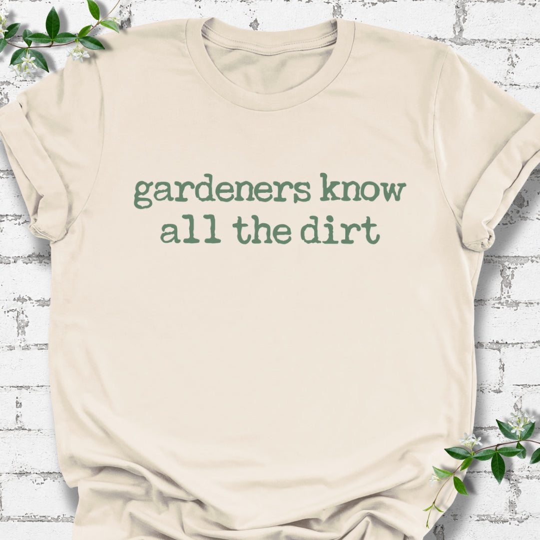 Gardeners Know All The Dirt Lightweight Tee
