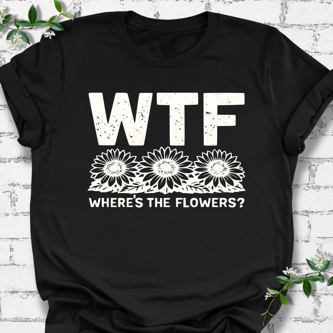 WTF Where's The Flowers Lightweight Tee