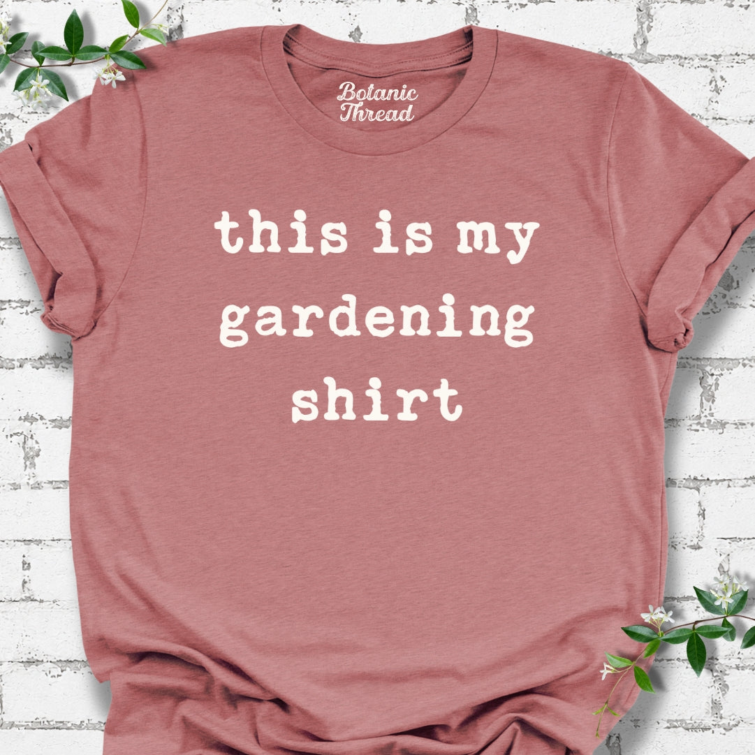 This Is My Gardening Shirt Lightweight Tee
