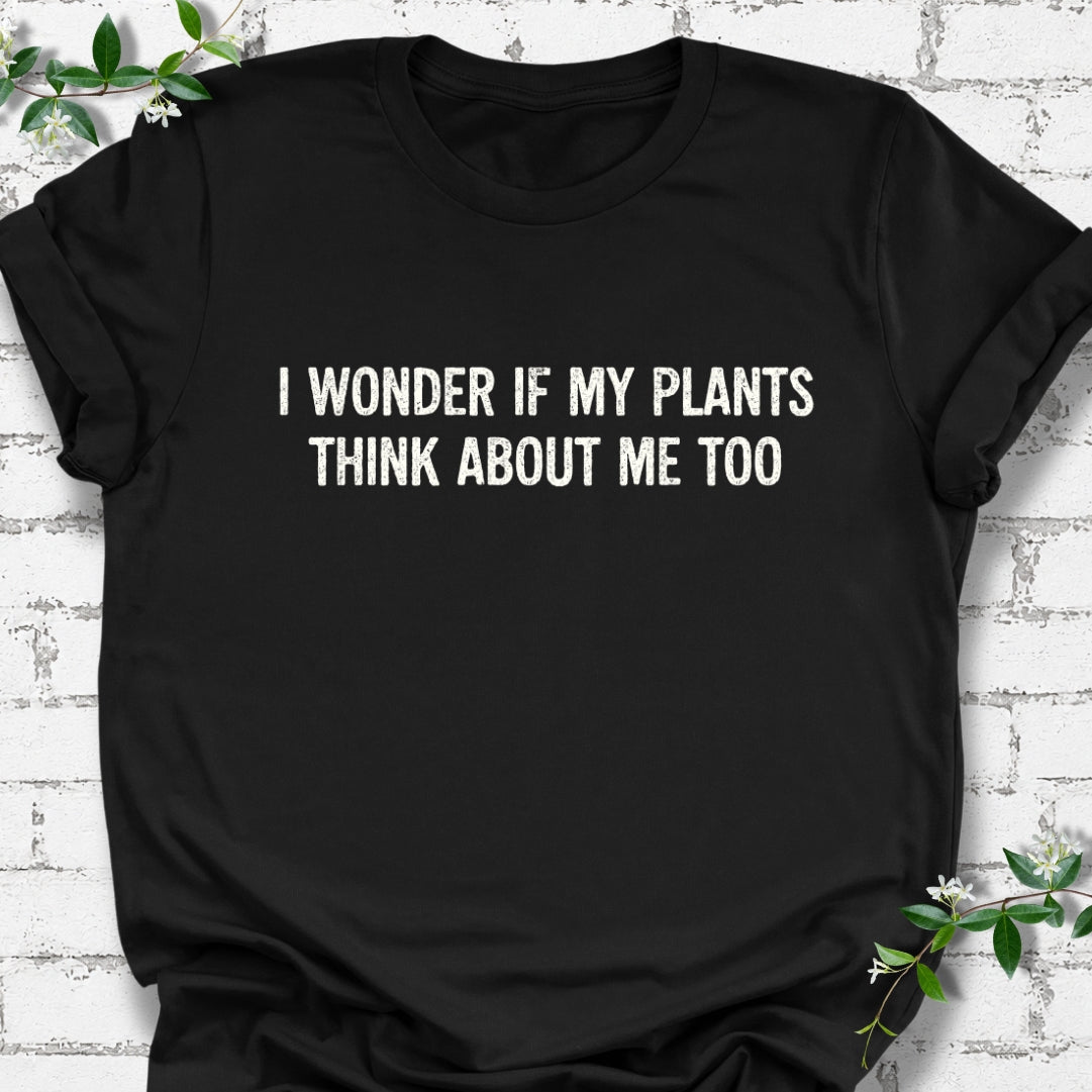 I Wonder If My Plants Think About Me Too Lightweight Tee