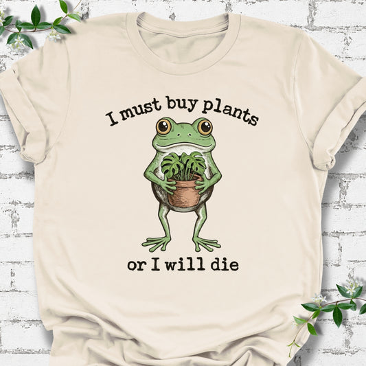 I Must Buy Plants Or I Will Die Lightweight Tee