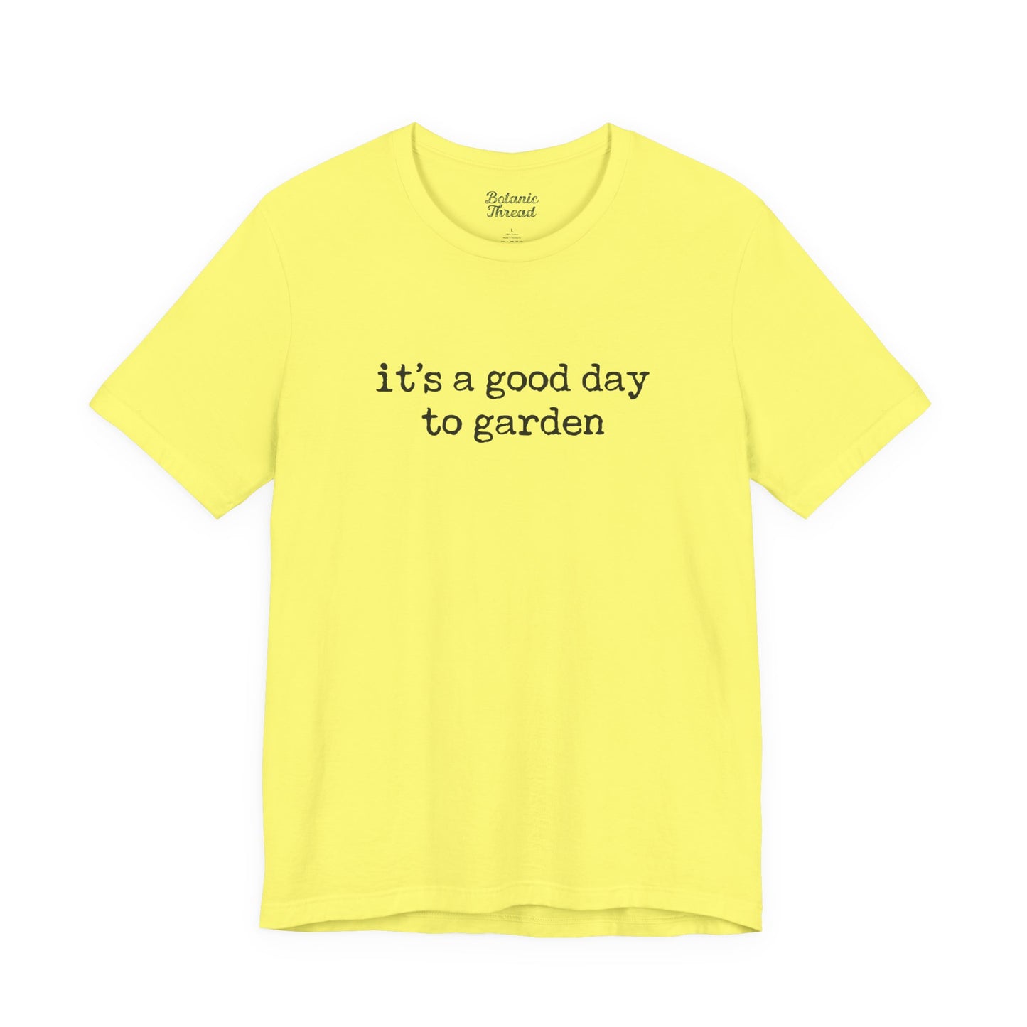 It's A Good Day To Garden Lightweight Tee