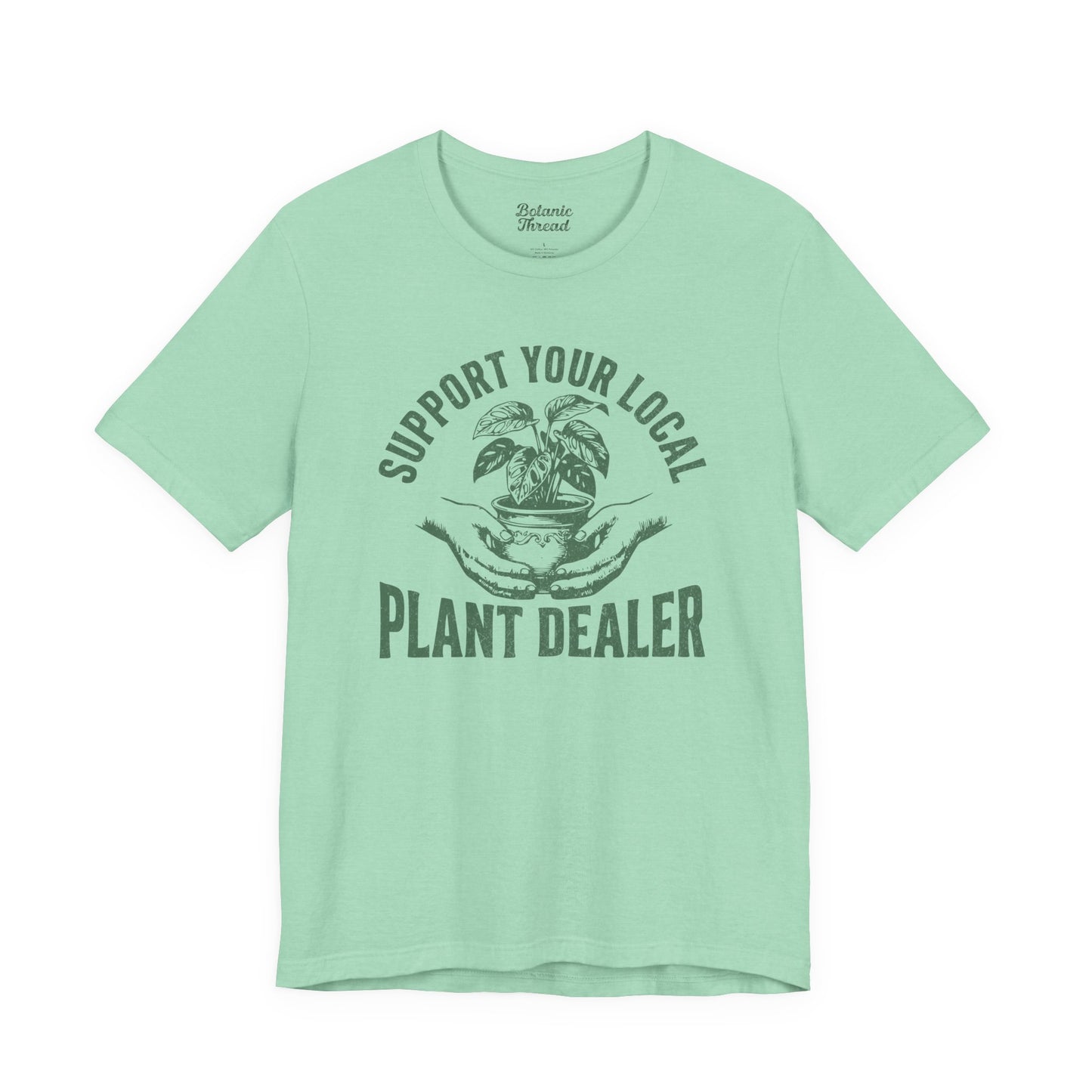 Support Your Local Plant Dealer Lightweight Tee