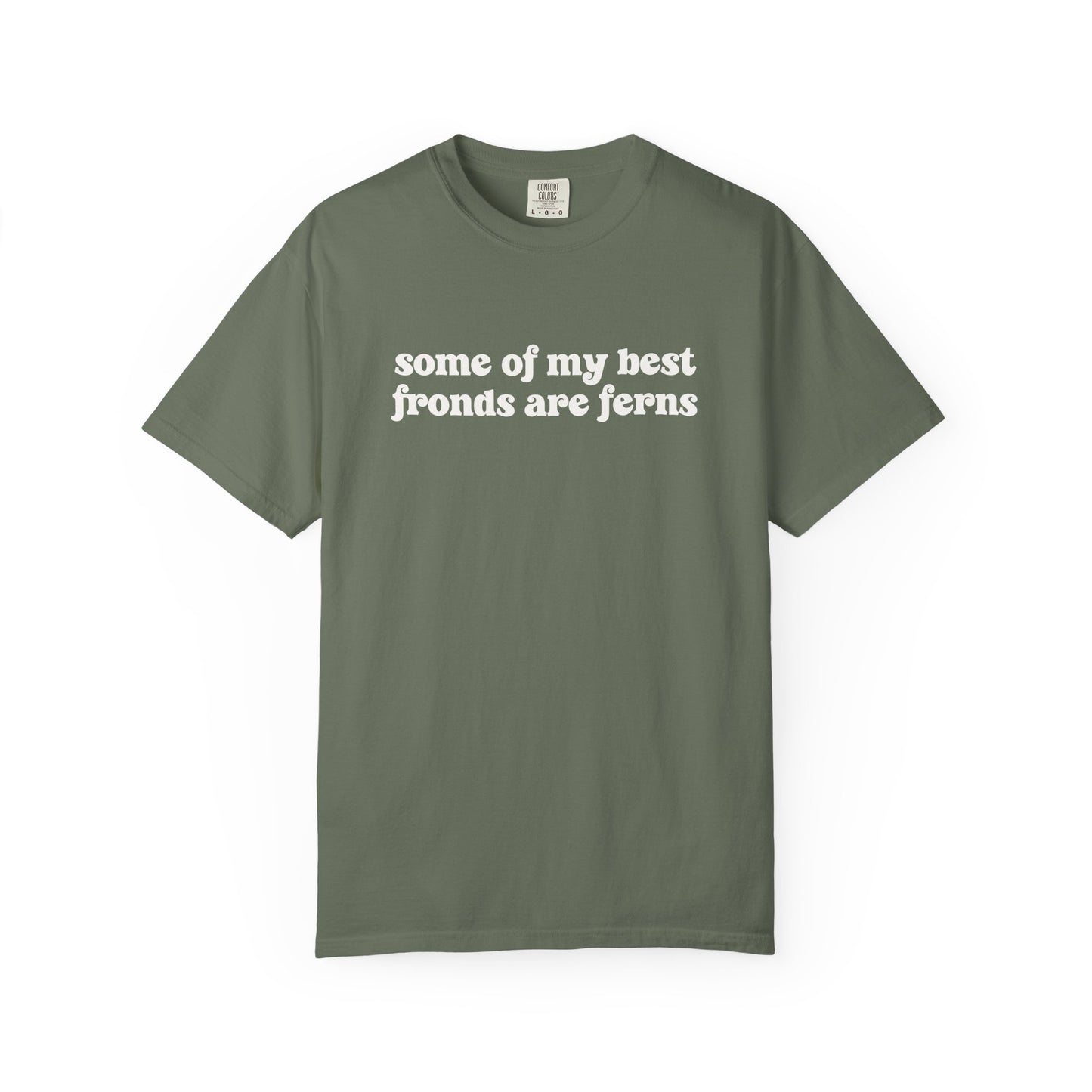Some Of My Best Fronds Are Ferns Comfort Colors® Heavyweight T-shirt