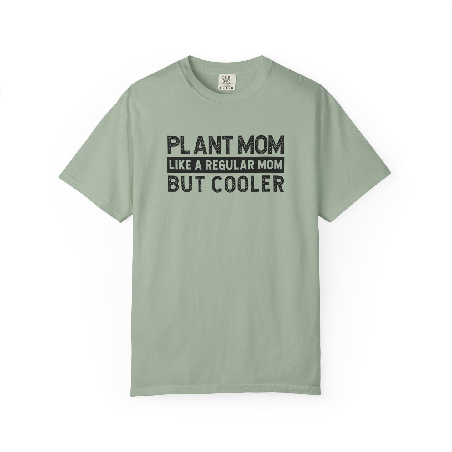 Plant Mom Like A Regular Mom But Cooler Comfort Colors® Heavyweight T-shirt