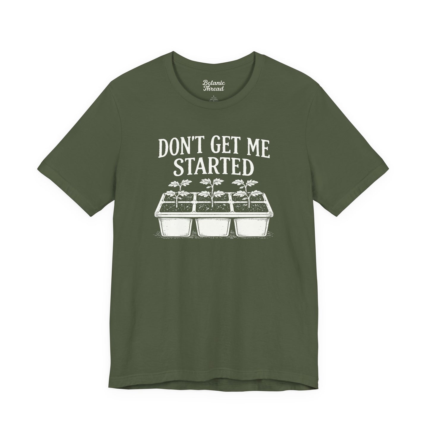 Don't Get Me Started Lightweight Tee