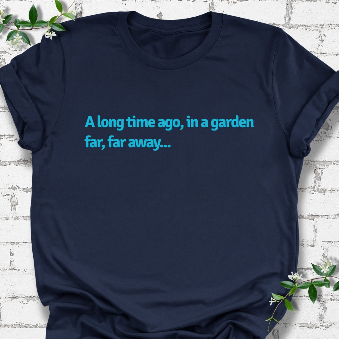 A Long Time Ago, In A Garden Far, Far Away Lightweight Tee