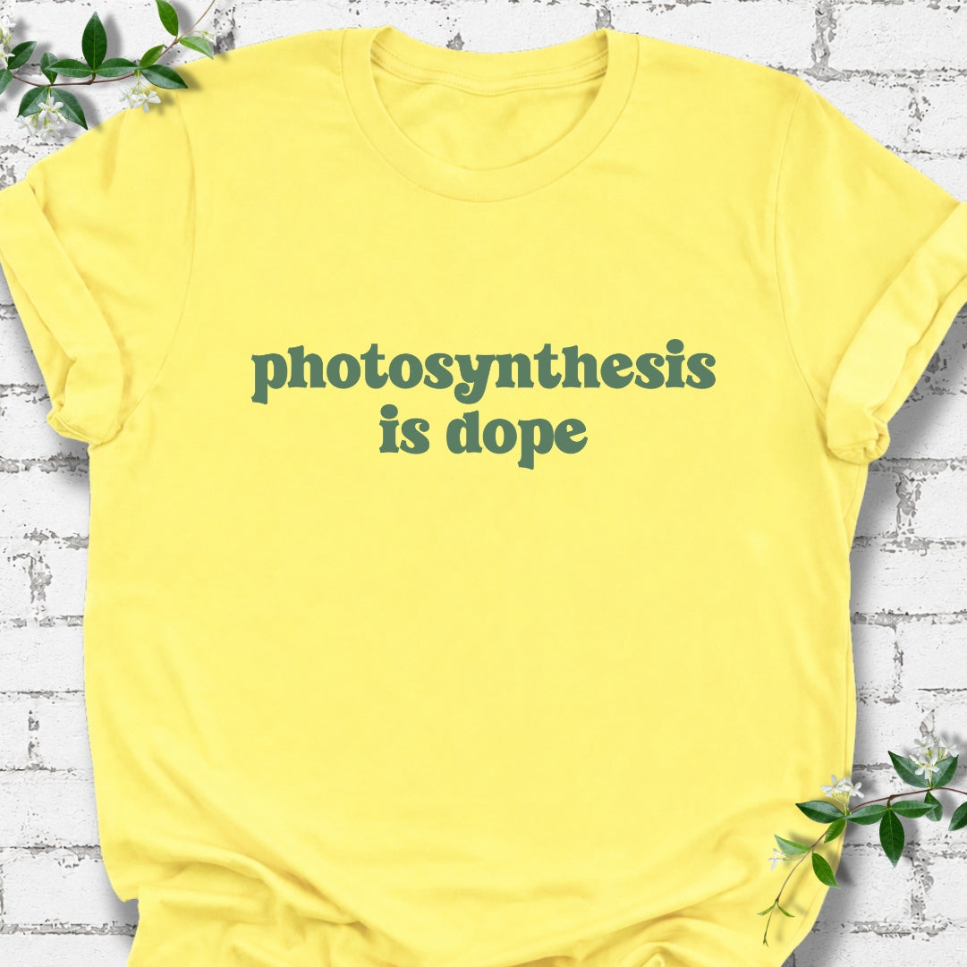 Photosynthesis Is Dope Lightweight Tee