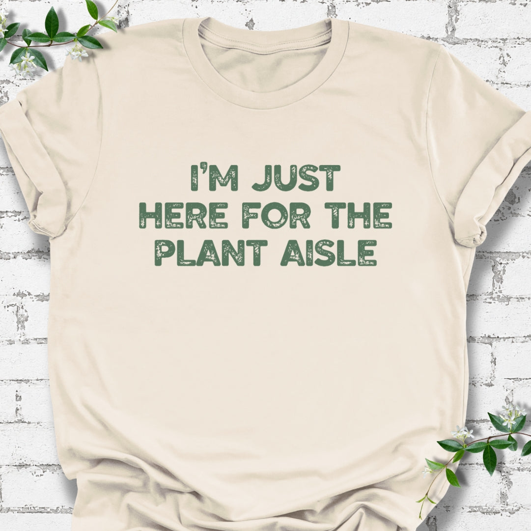 I'm Just Here For The Plant Aisle Lightweight Tee
