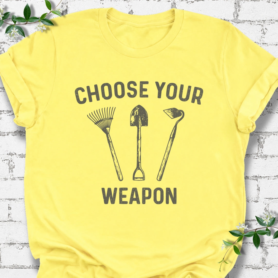 Choose Your Weapon Rake, Shovel And Hoe Lightweight Tee