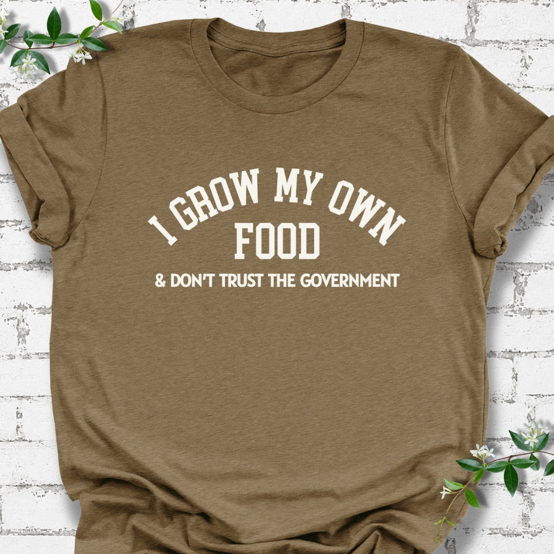 I Grow My Own Food & Don't Trust The Government Lightweight Tee