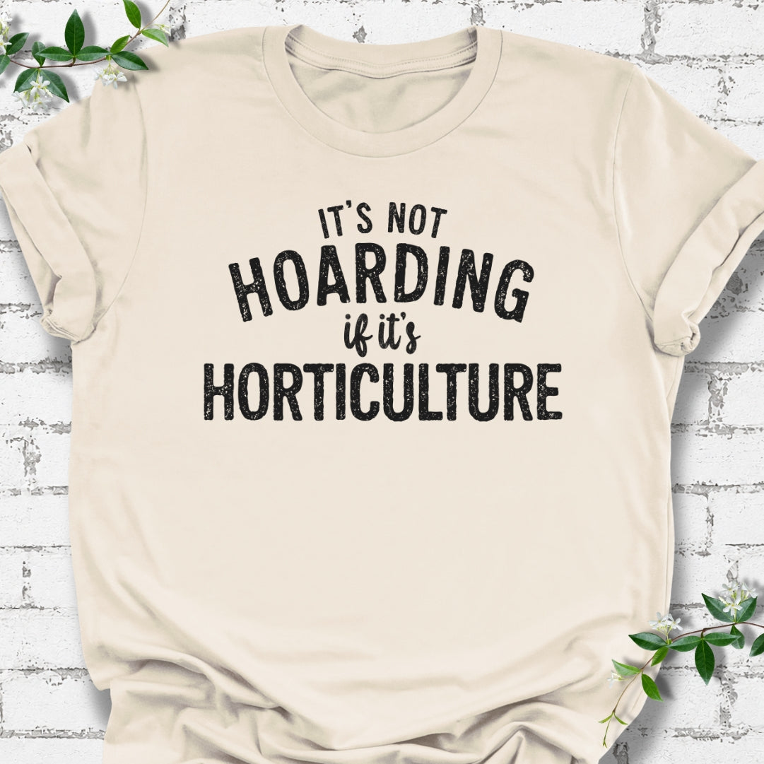 It's Not Hoarding If It's Horticulture Lightweight Tee
