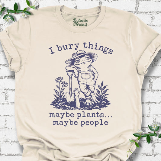 I Bury Things, Maybe Plants, Maybe People Lightweight Tee