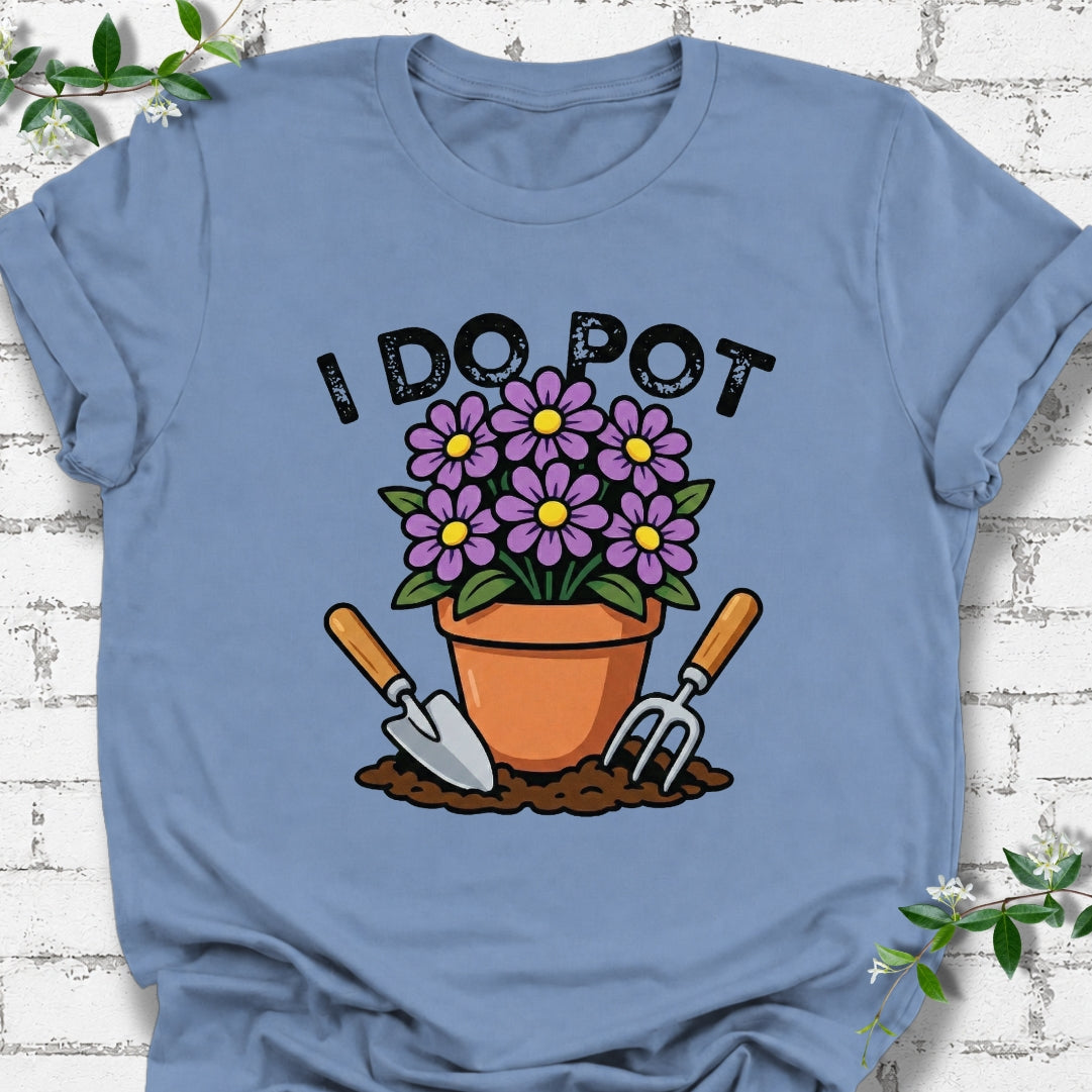 I Do Pot Lightweight Tee